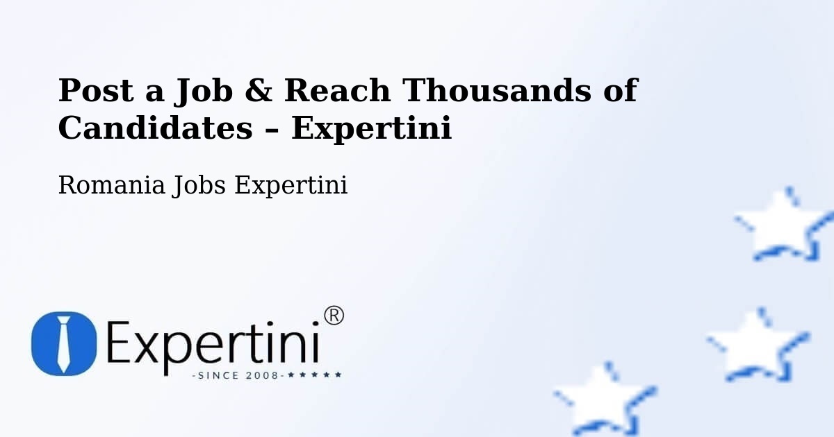 Post a Job in Copăcel – Hire the Right Talent - Copăcel, Romania Jobs Expertini