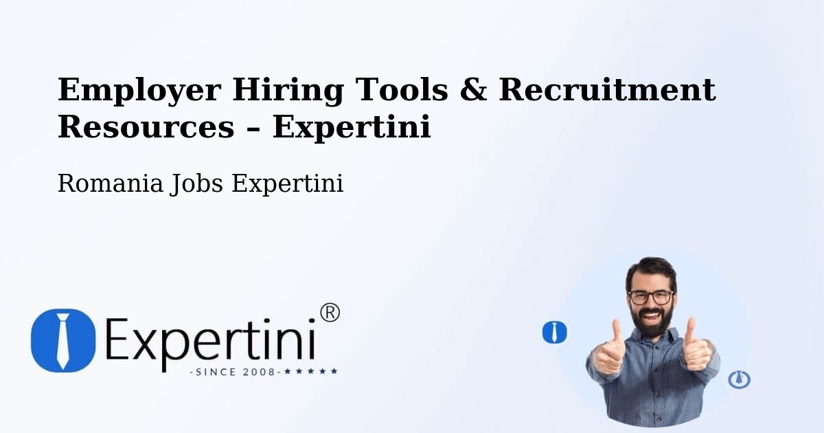 Employer Hiring Tools & Recruitment Resources – Copăcel - Copăcel, Romania Jobs Expertini