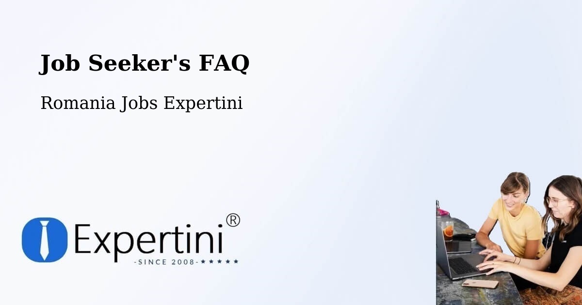 Job Seeker FAQ – Copăcel - Romania Jobs Expertini