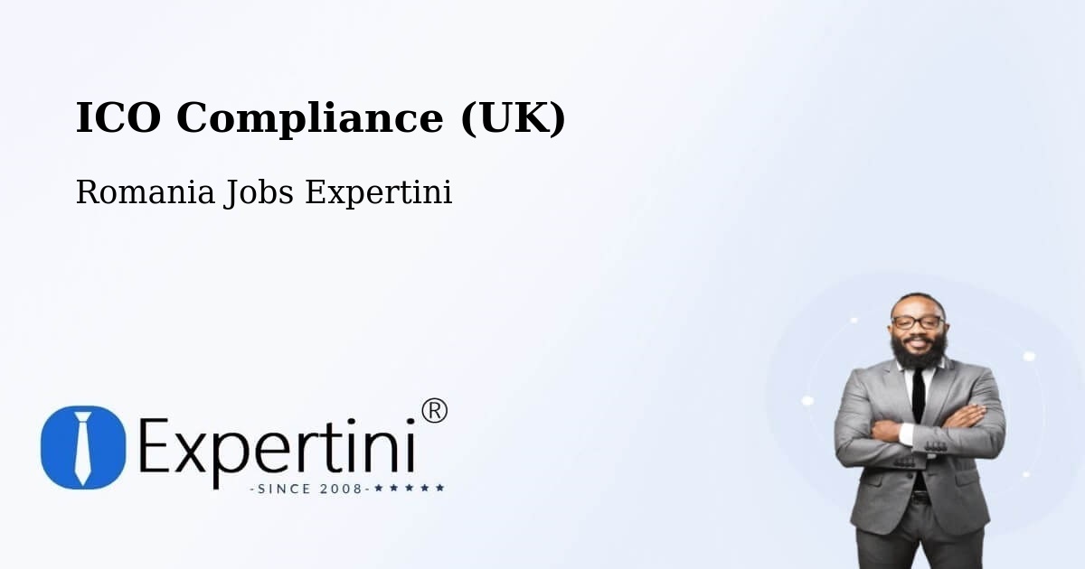 UK Data Protection & ICO Compliance – Copăcel - Romania Jobs Expertini