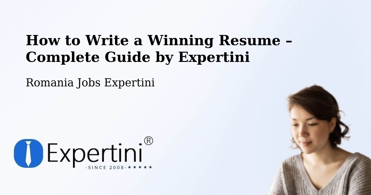 Resume Writing Guide for Job Seekers – Copăcel - Copăcel, Romania Jobs Expertini