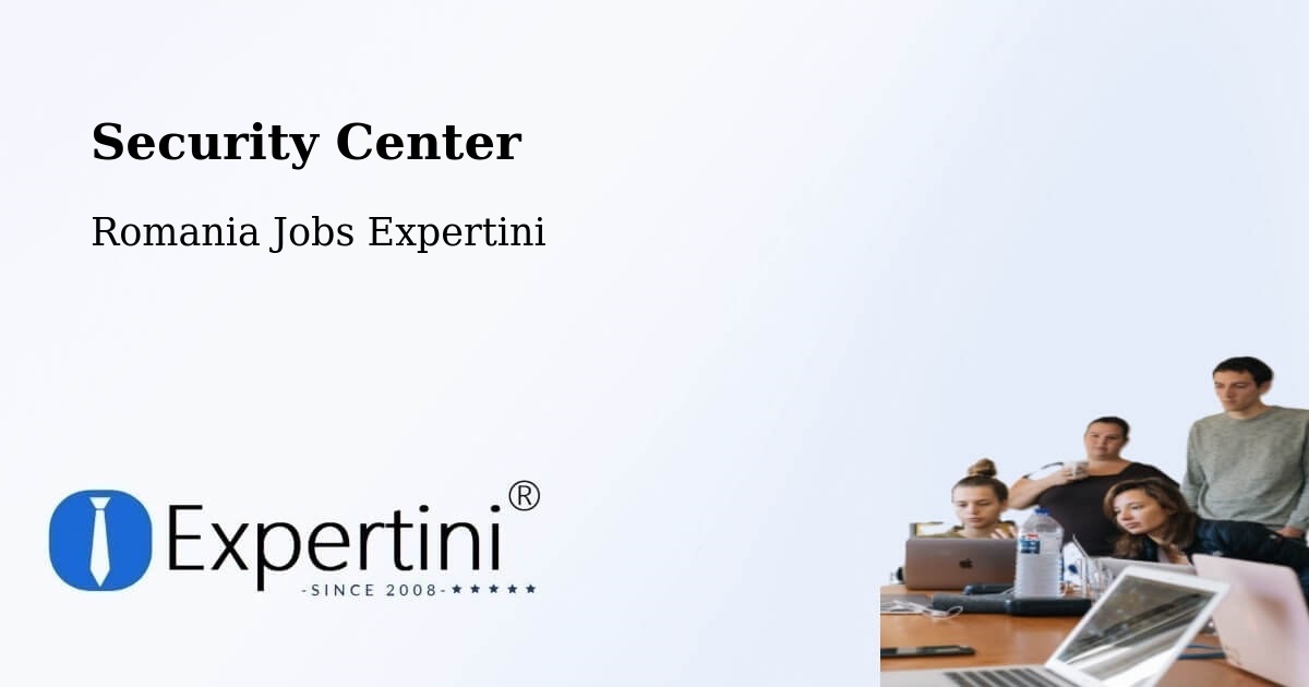 Security & Compliance – Copăcel - Romania Jobs Expertini